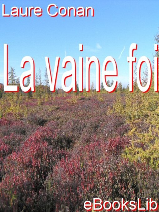 Title details for La vaine foi by Laure Conan - Available